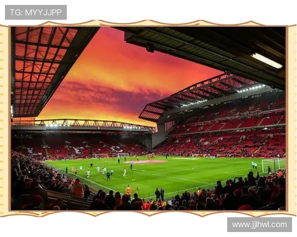 利物浦足球文化的传承与创新:从经典安菲尔德到全球化的现代发展 利物浦足球文化的传承与创新:从经典安菲尔德到全球化的现代发展